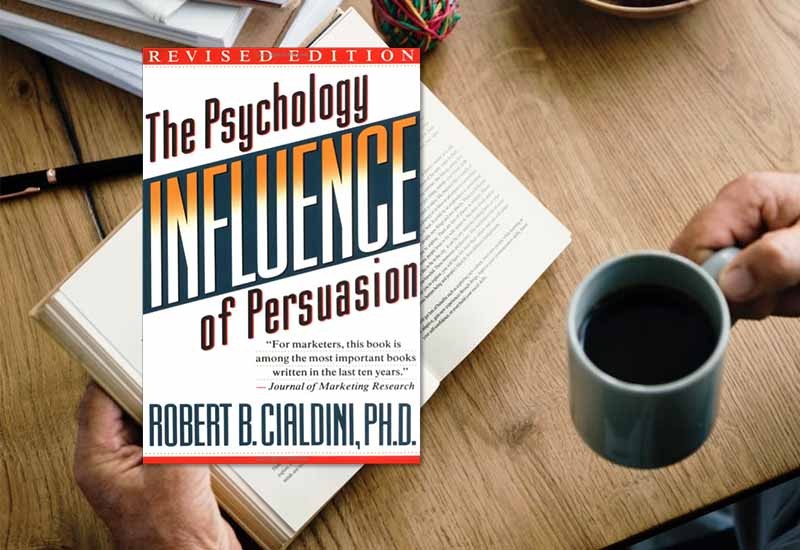 The Psychology of Persuasion by Robert Cialdini