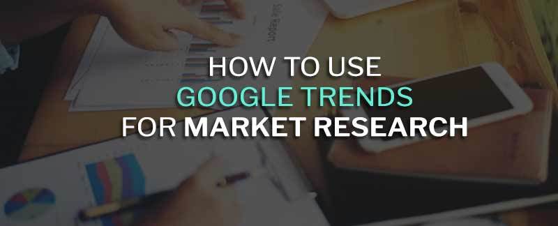 How To Use Google Trends - Grow Your Business By Tracking Popularity