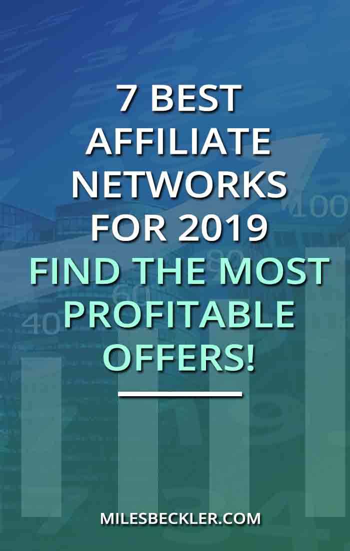 7 Best Affiliate Networks For 2019 - Find The Most Profitable Offers!
