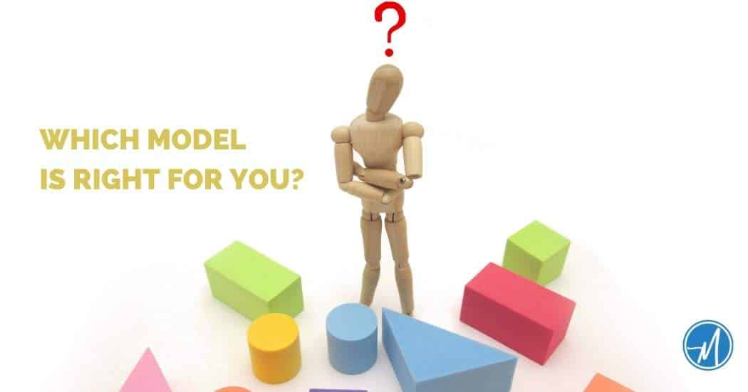 Which Model is Right for You?